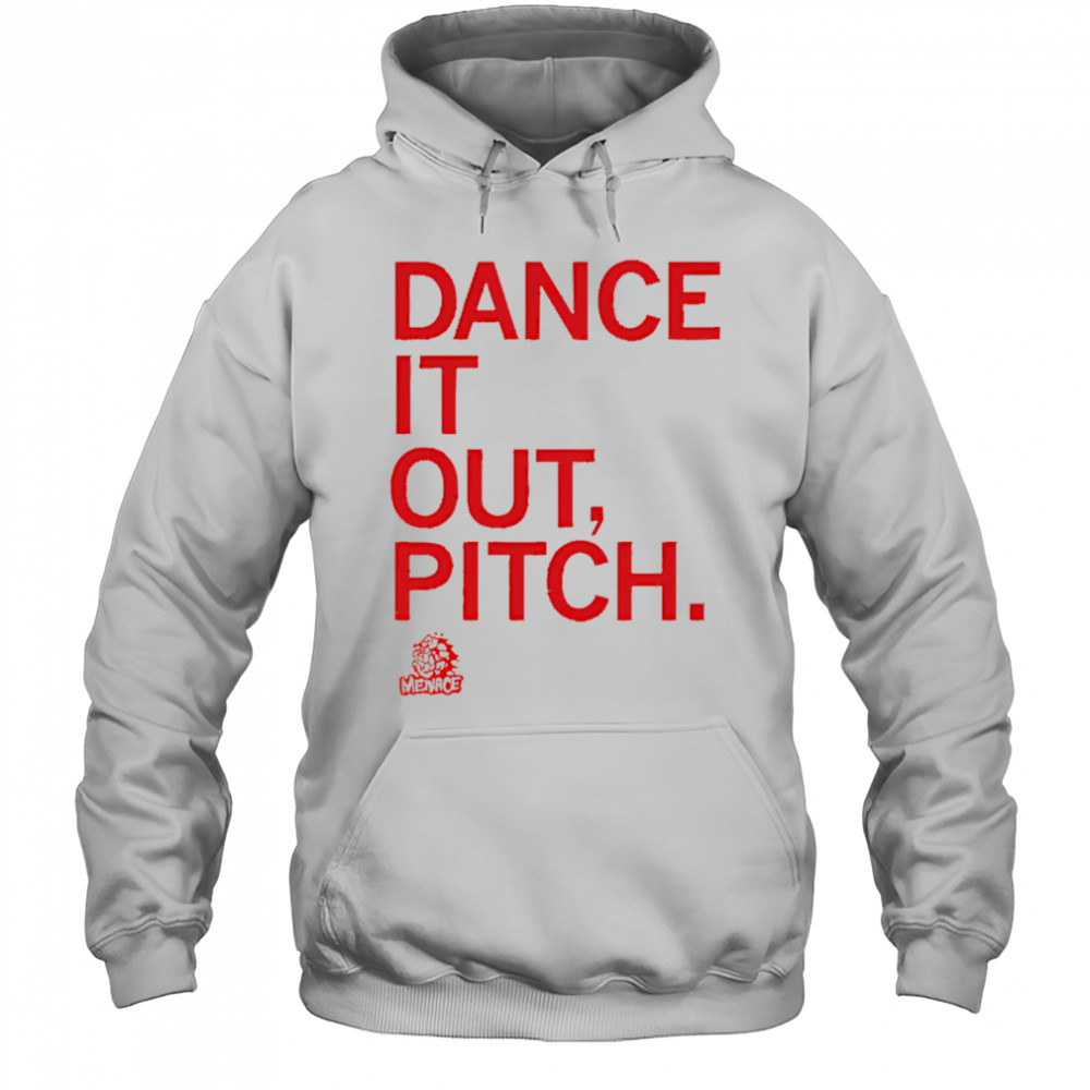 Dance it out pitch shirt Hoodie