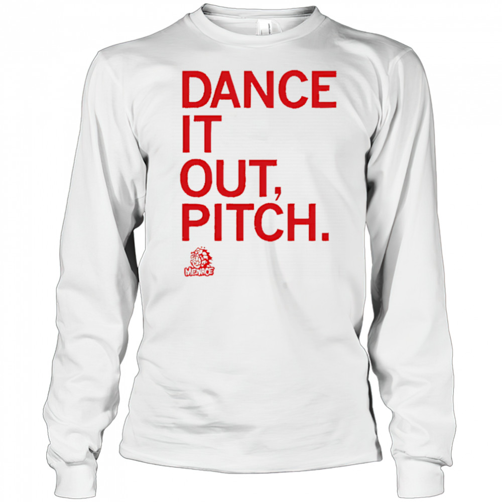 Dance it out pitch shirt Long Sleeved