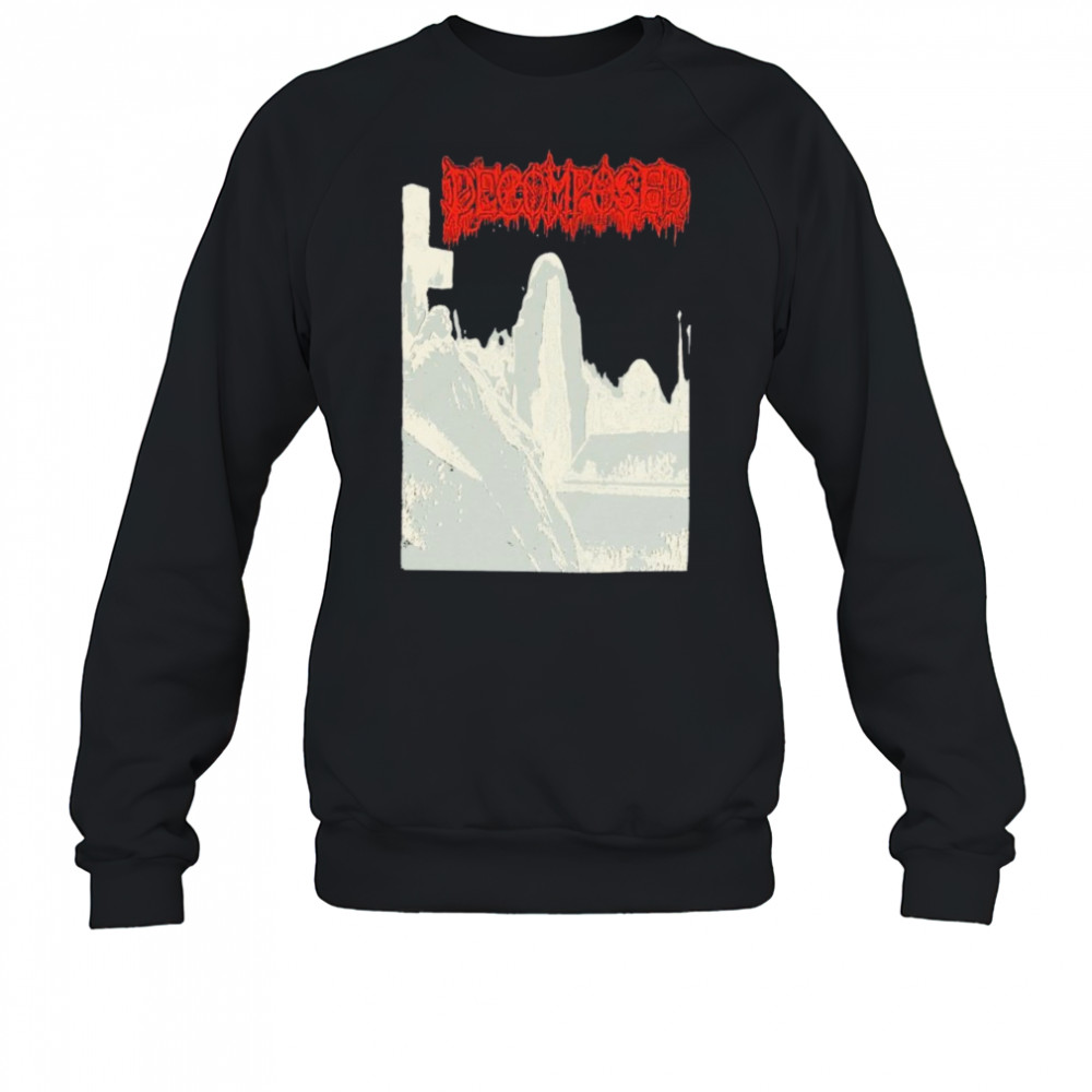 Decomposed The Funeral Obsession T-shirt Sweatshirt