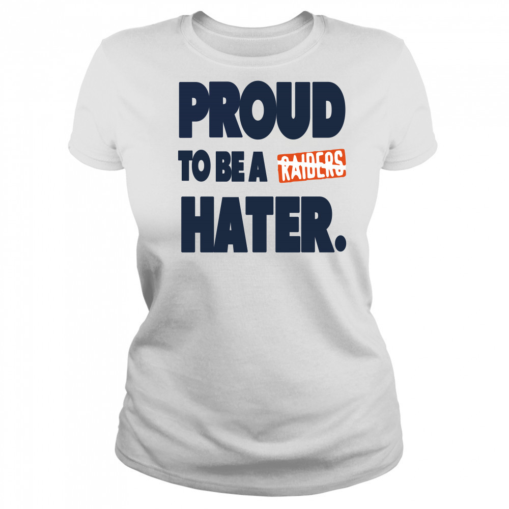 Denver Broncos proud to be a Raider hater Women's T-shirt