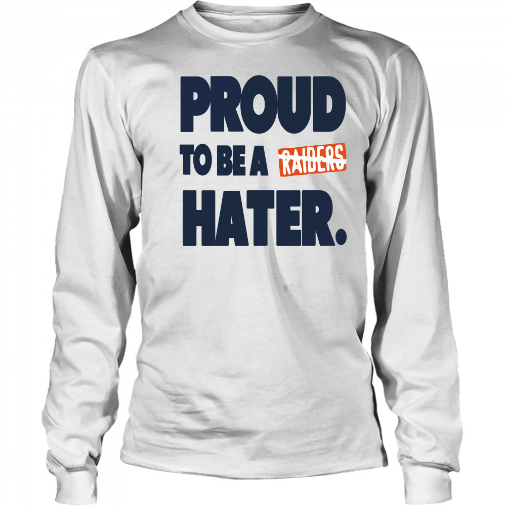 Denver Broncos proud to be a Raider hater Long Sleeved