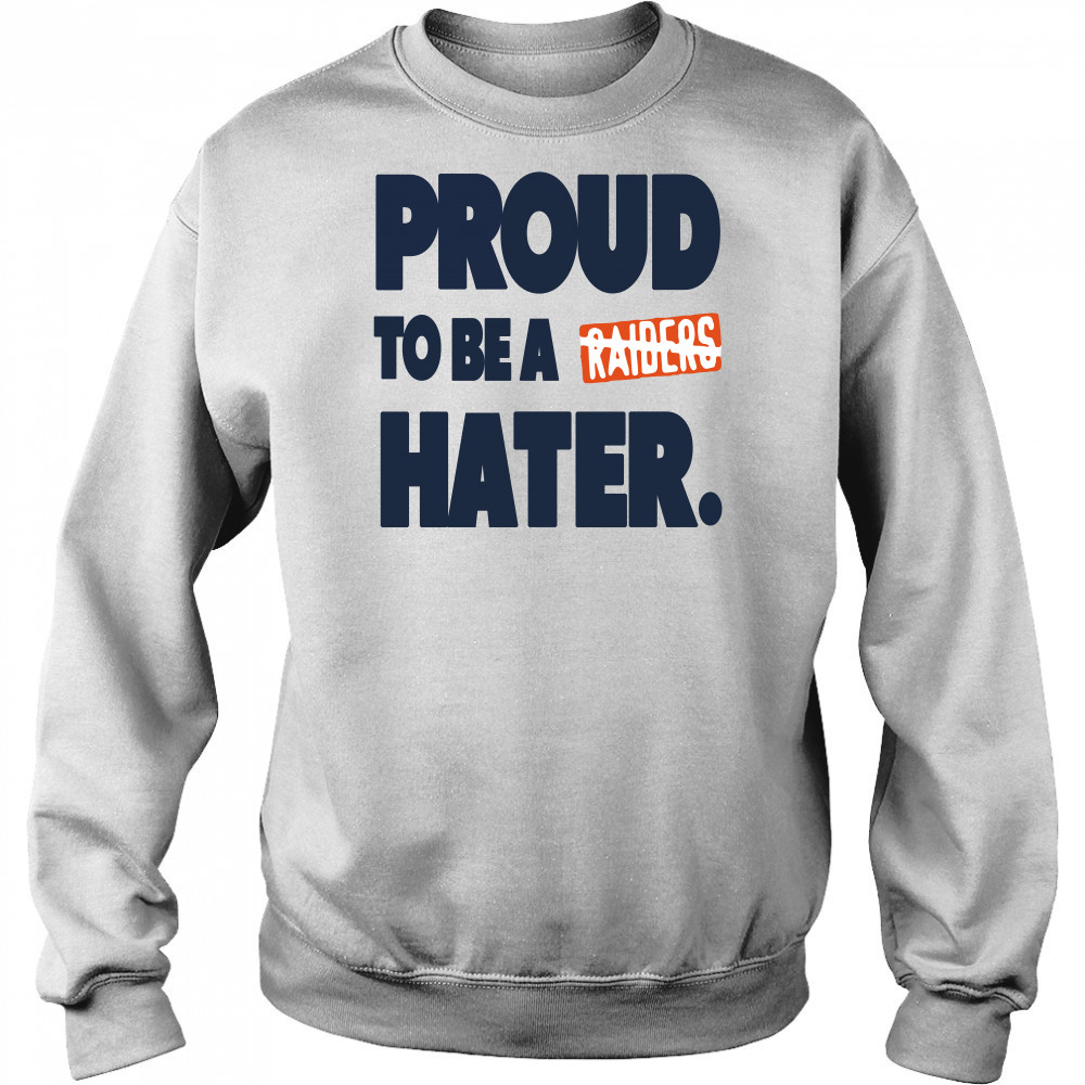 Denver Broncos proud to be a Raider hater Hoodie