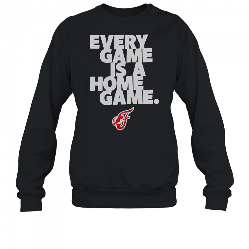 Every Game Is A Home Game Indiana Fever T-Shirt Sweatshirt
