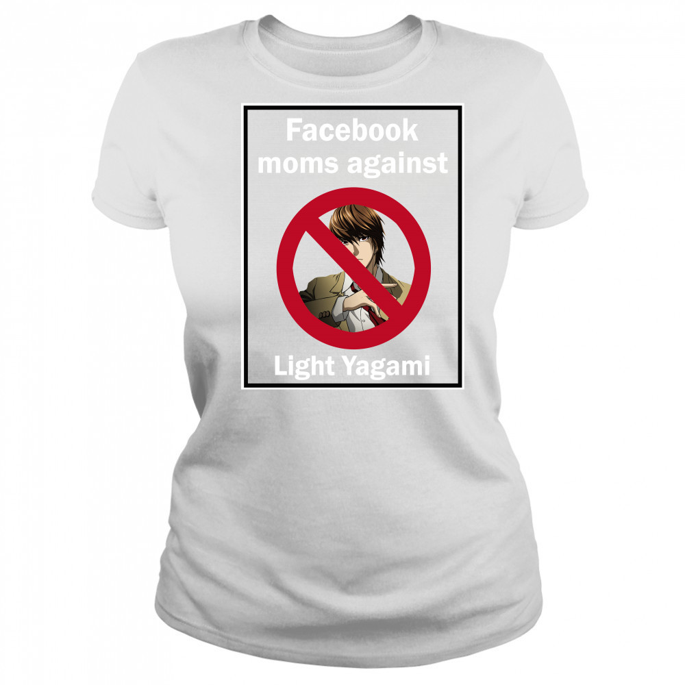 Facebook Moms Against Light Yagami Women's T-shirt