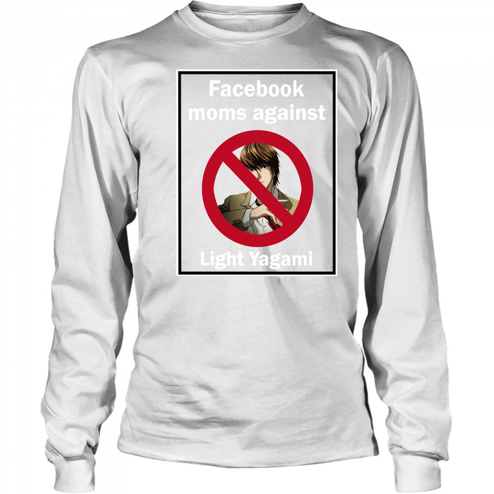 Facebook Moms Against Light Yagami Long Sleeved