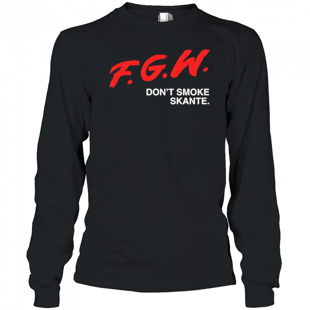 Fgw don’t smoke skante shirt Long Sleeved