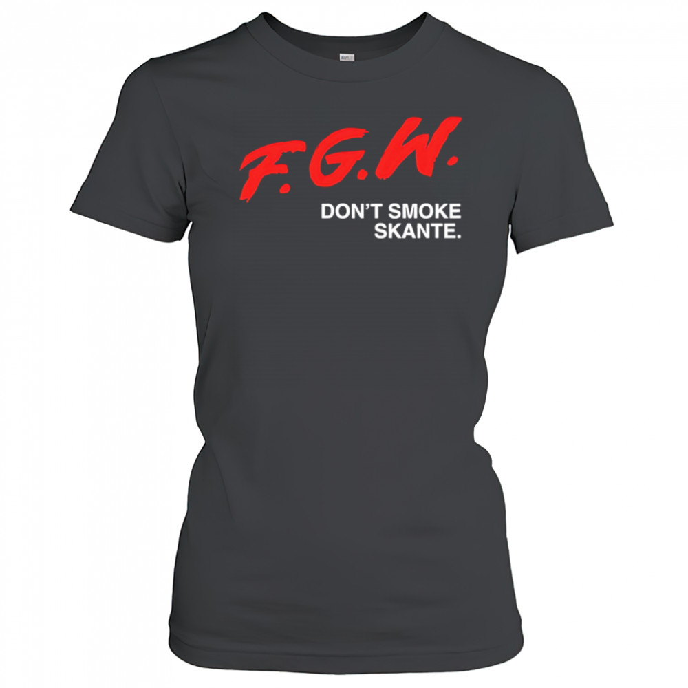 Fgw don’t smoke skante shirt Women's T-shirt