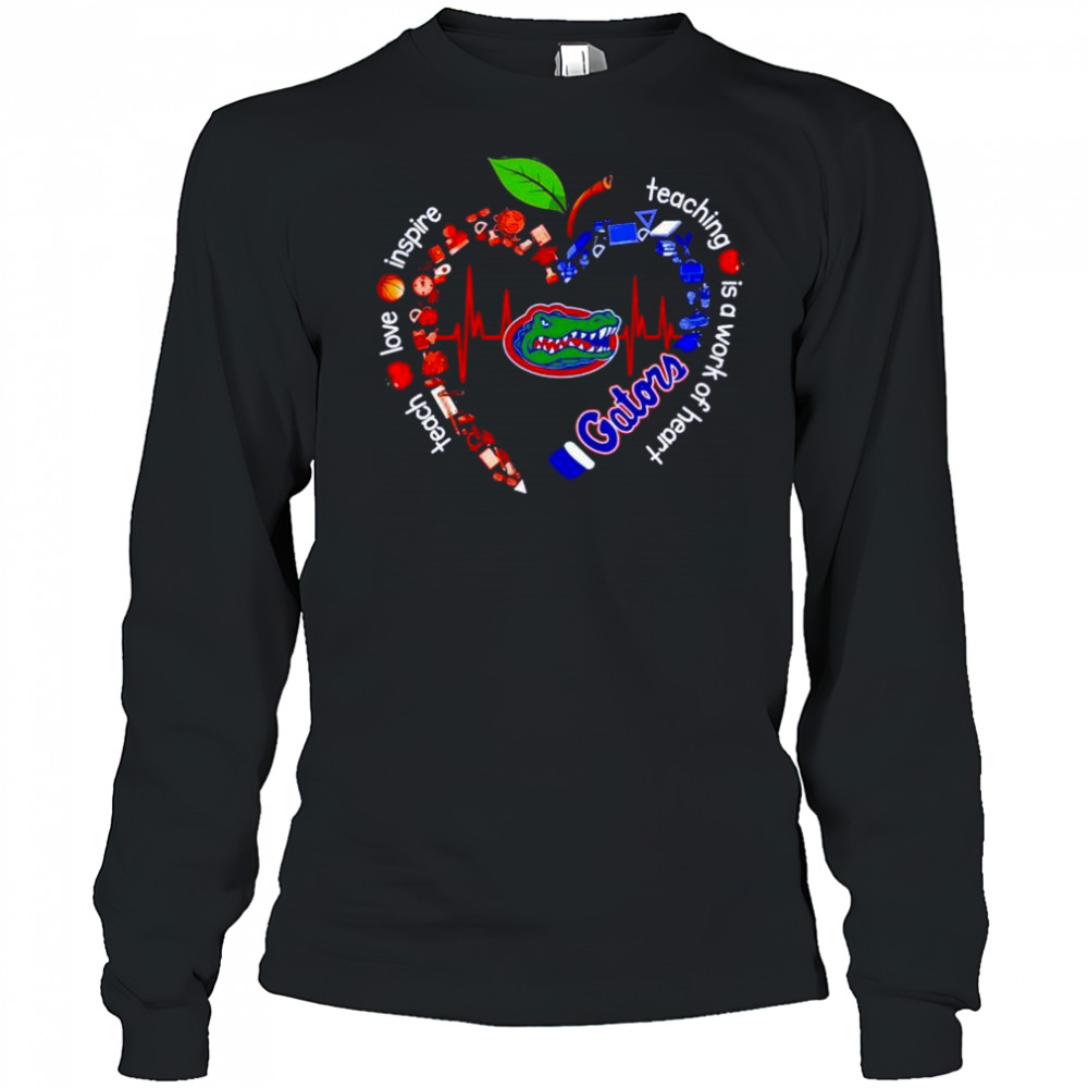 Florida Gators teach love inspire teaching is a work of heart shirt Long Sleeved