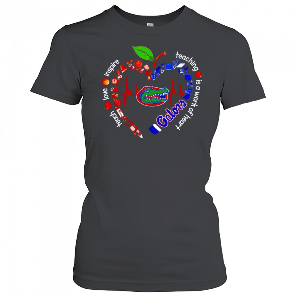 Florida Gators teach love inspire teaching is a work of heart shirt Women's T-shirt