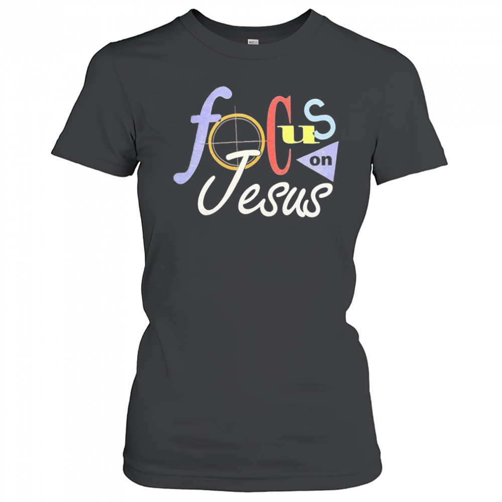 Focus On Jesus Selah T-shirt Women's T-shirt