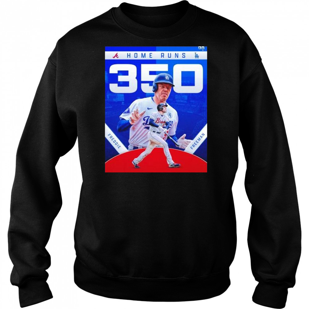 Freddie Freeman Atlanta Braves and LA Dodgers 350 home runs shirt Hoodie