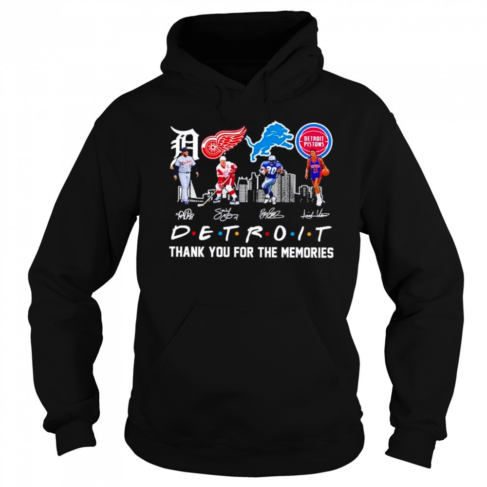 Friends Detroit sports legends Tigers Red Wings Lions Pistons thank you for the memories shirt Sweatshirt