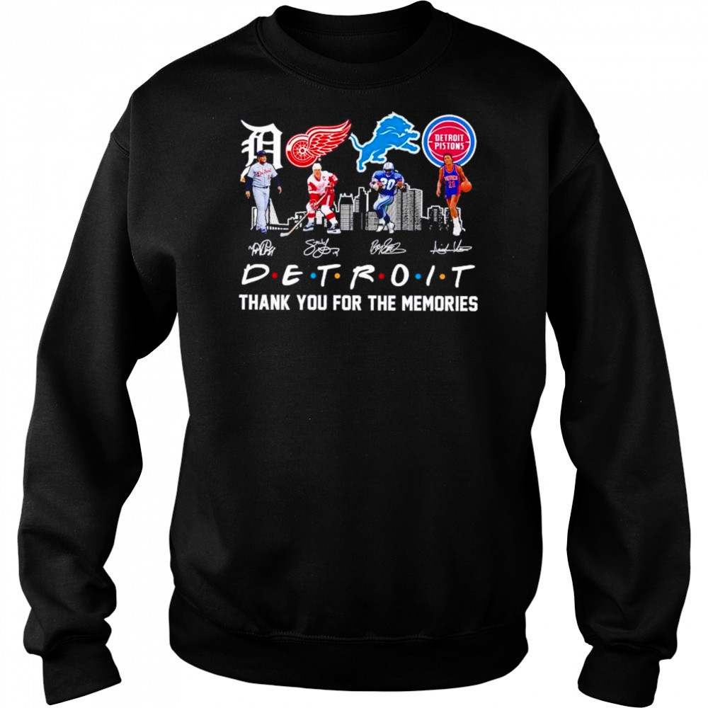 Friends Detroit sports legends Tigers Red Wings Lions Pistons thank you for the memories shirt Hoodie