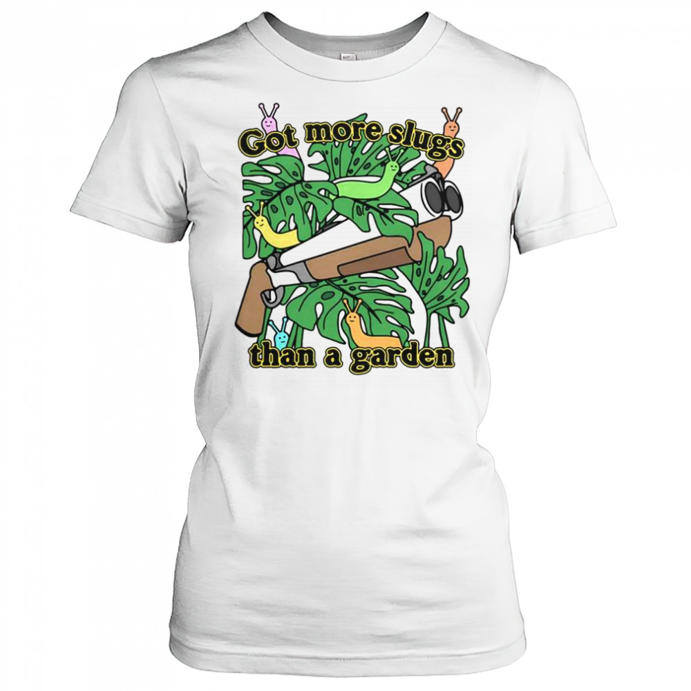 Good Got More Slugs Than A Garden T-Shirt Women's T-shirt
