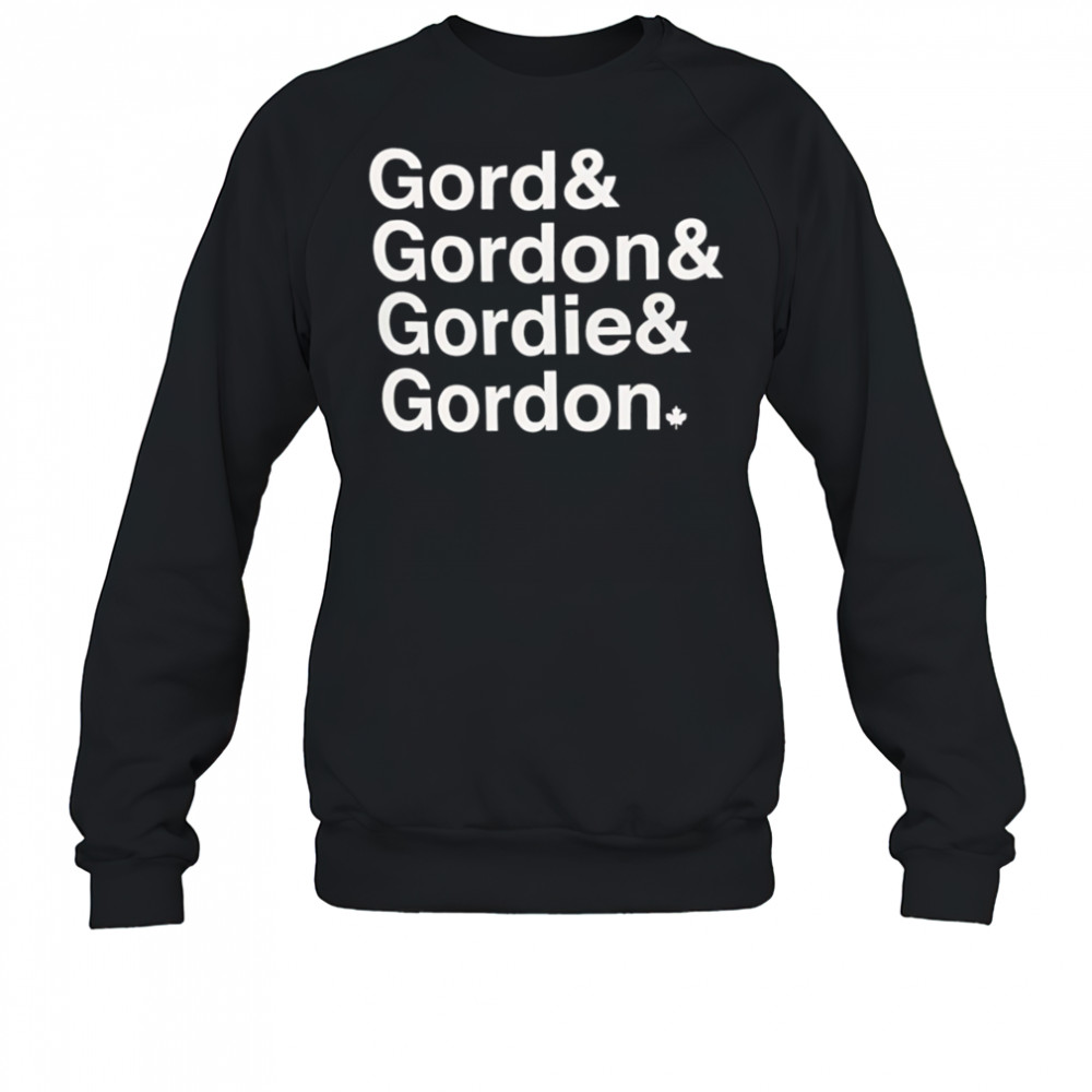 Gord Gordon Gordie Gordon shirt Sweatshirt