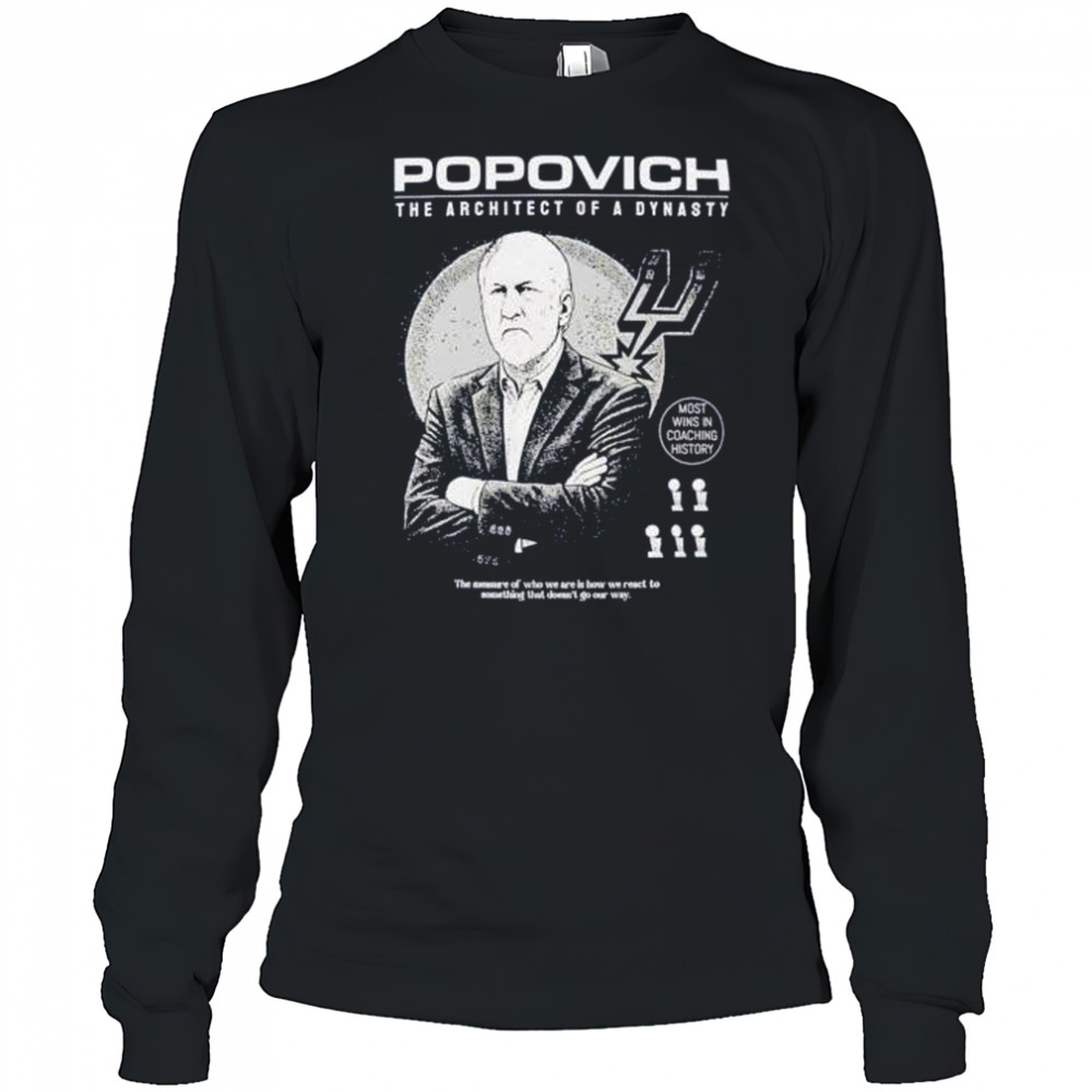 Gregg Popovich the architect of a dynasty most wins in coaching history shirt Long Sleeved