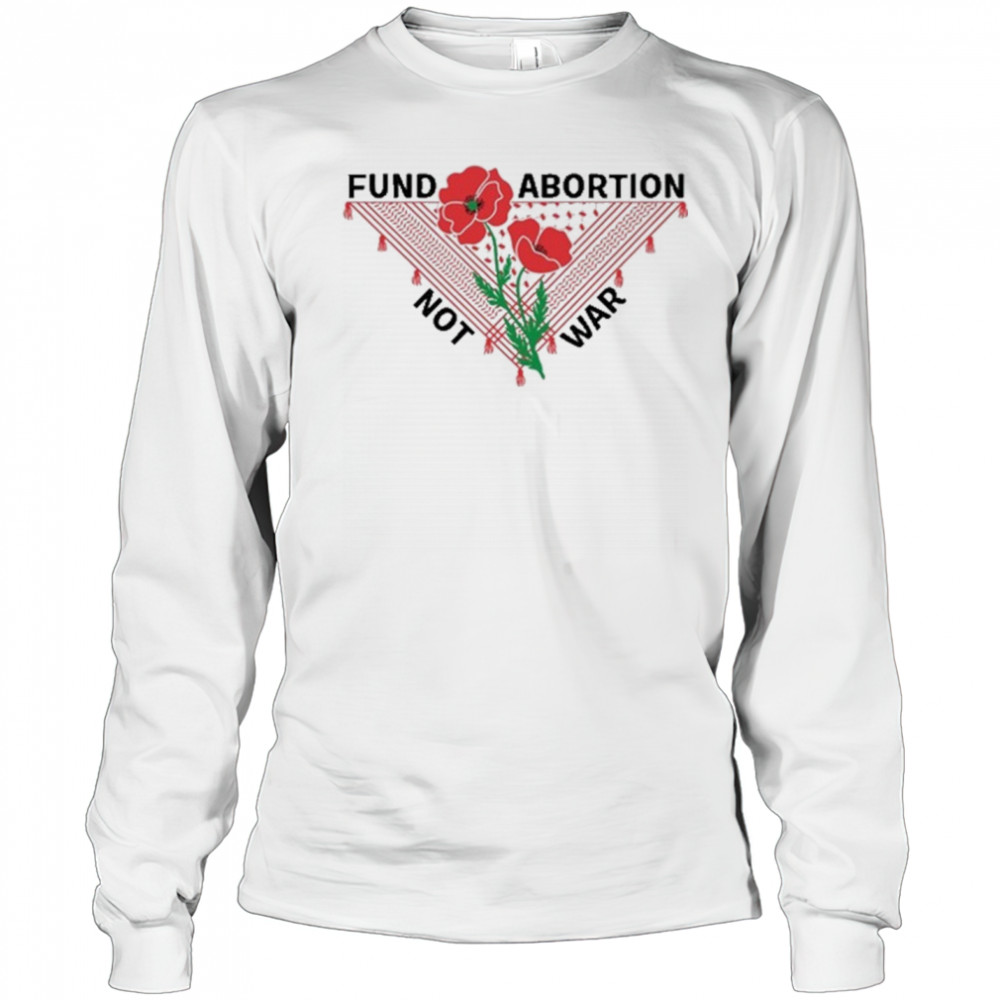 Hannah Einbinder Wearing Fund Abortion Not War t-shirt Long Sleeved