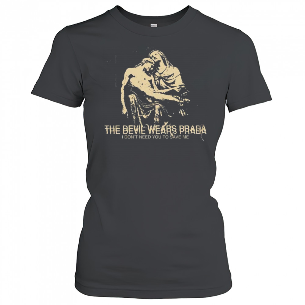 Harley The Devil Wears Prada I Don’t Need You To Save Me Shirt Women's T-shirt