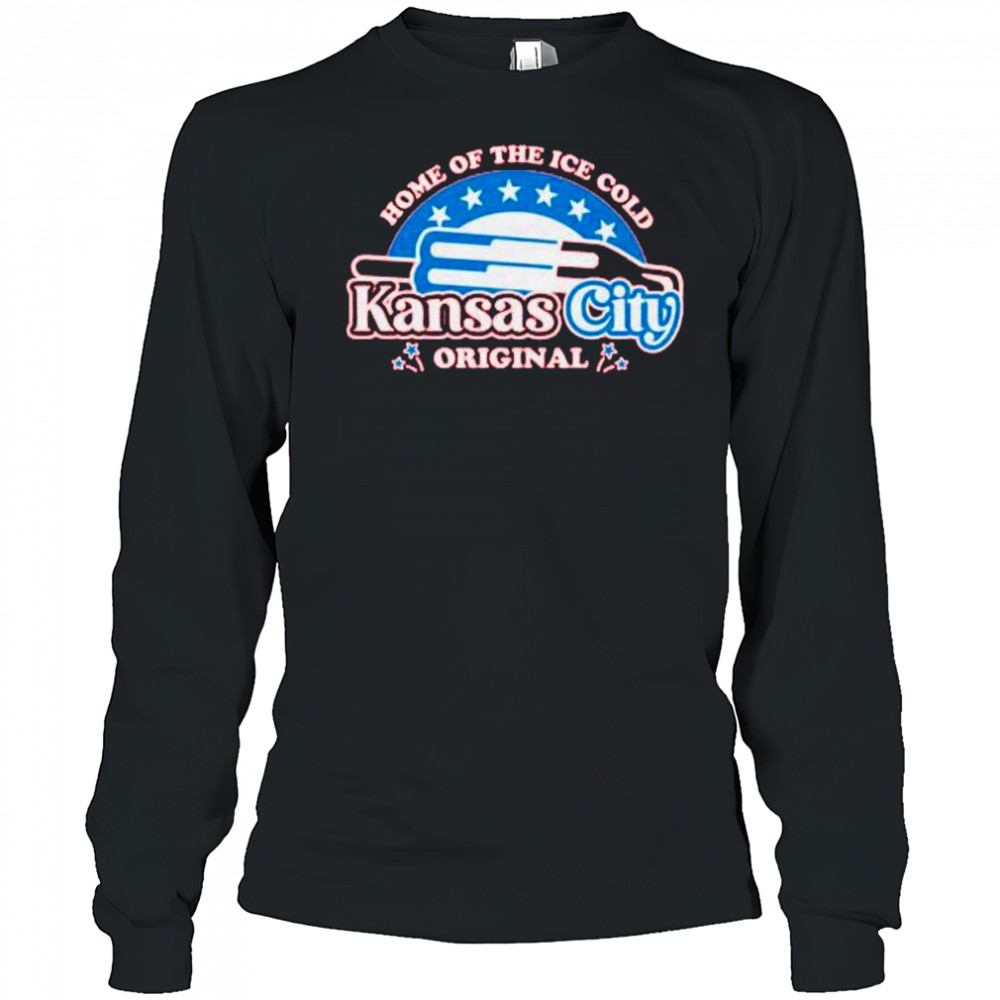Home of the ice cold Kansas City Bomb Pop shirt Long Sleeved