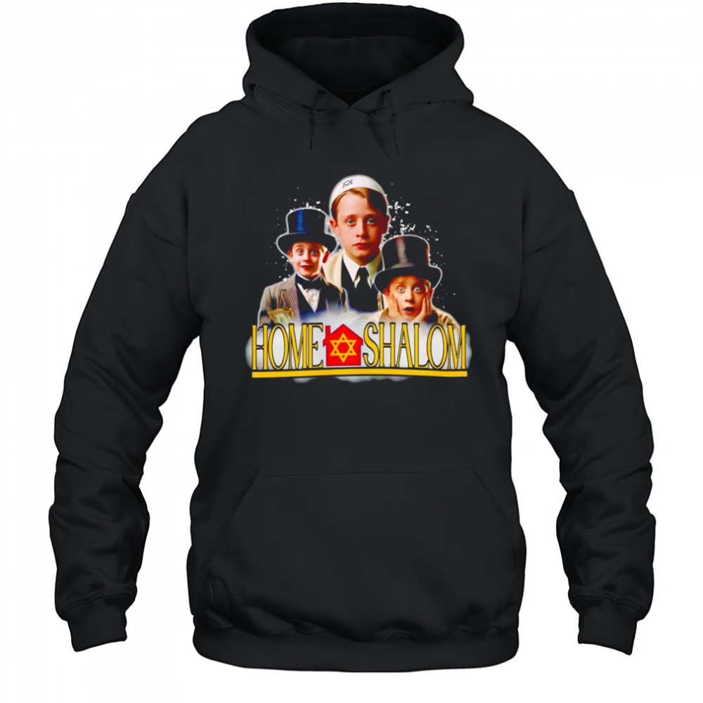 Home shalom funny shirt Hoodie