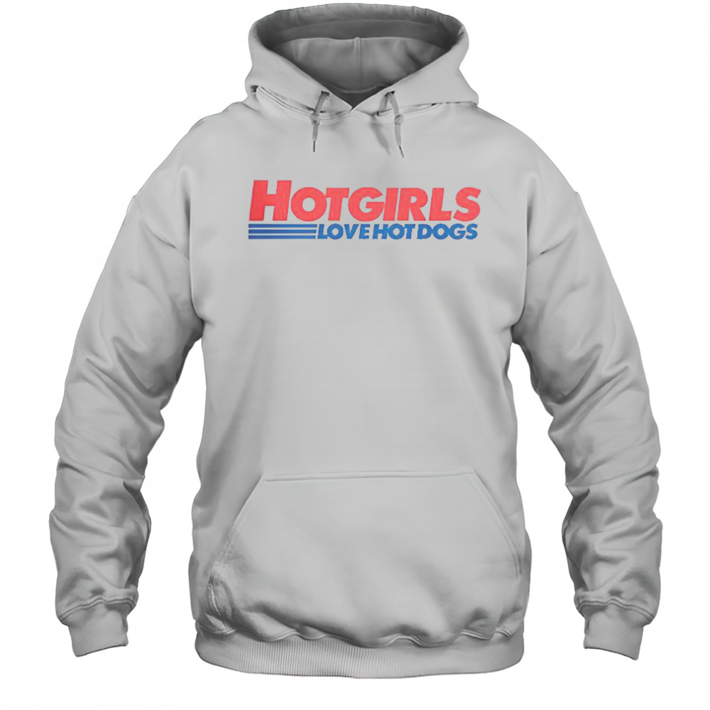Hot Girls Love Hot Dogs T-Shirt Hoodie