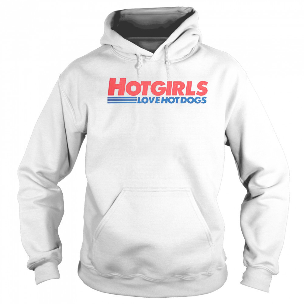 Hot Girls Love Hot Dogs T-Shirt Sweatshirt