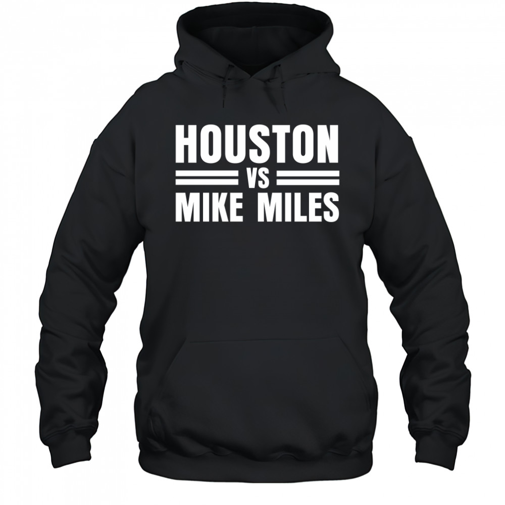 Houston Vs Mike Miles Hoodie
