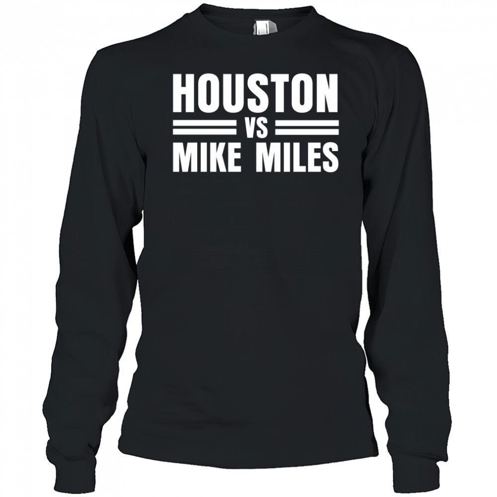 Houston Vs Mike Miles Long Sleeved