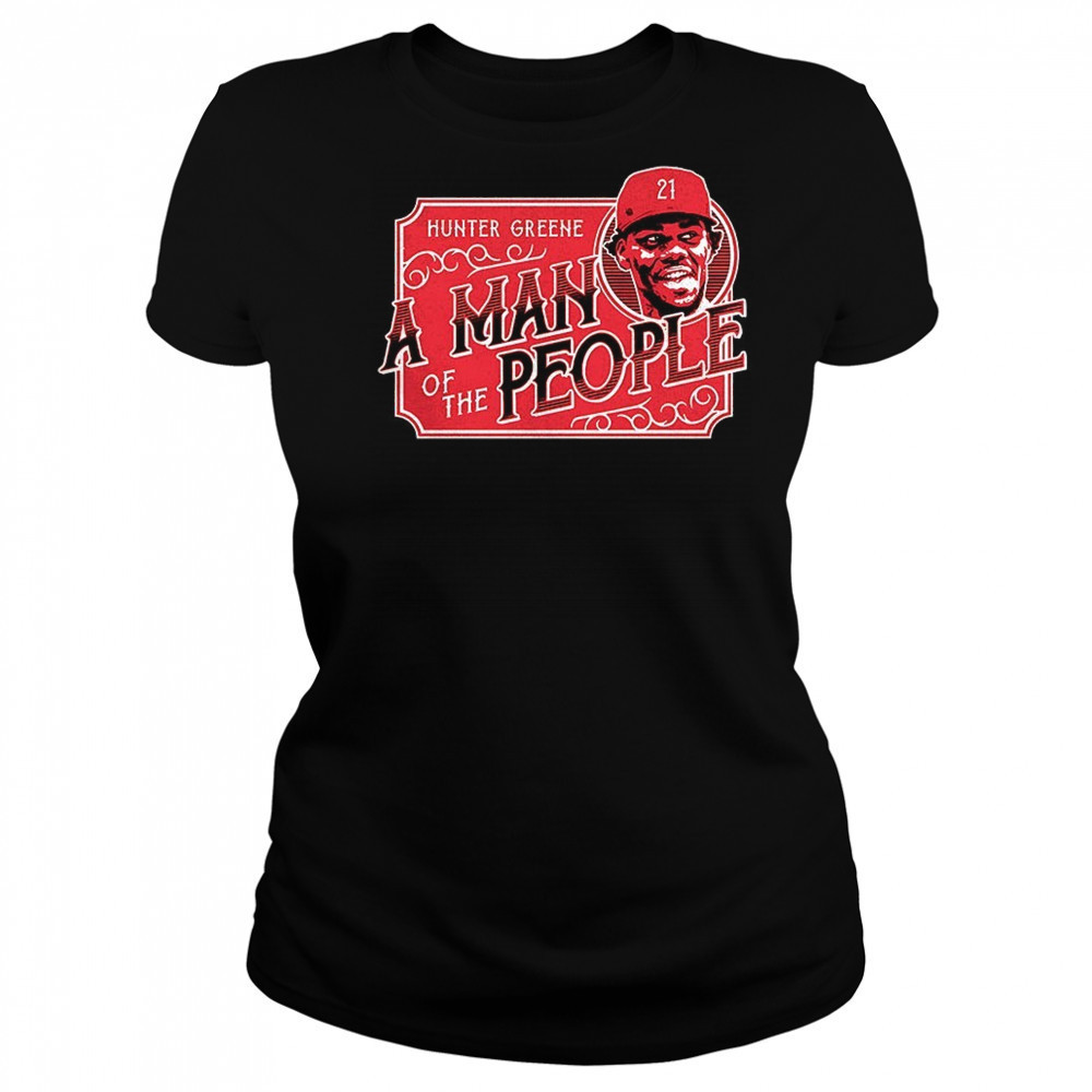 Hunter Greene Cincinnati Reds a man of the people shirt Women's T-shirt