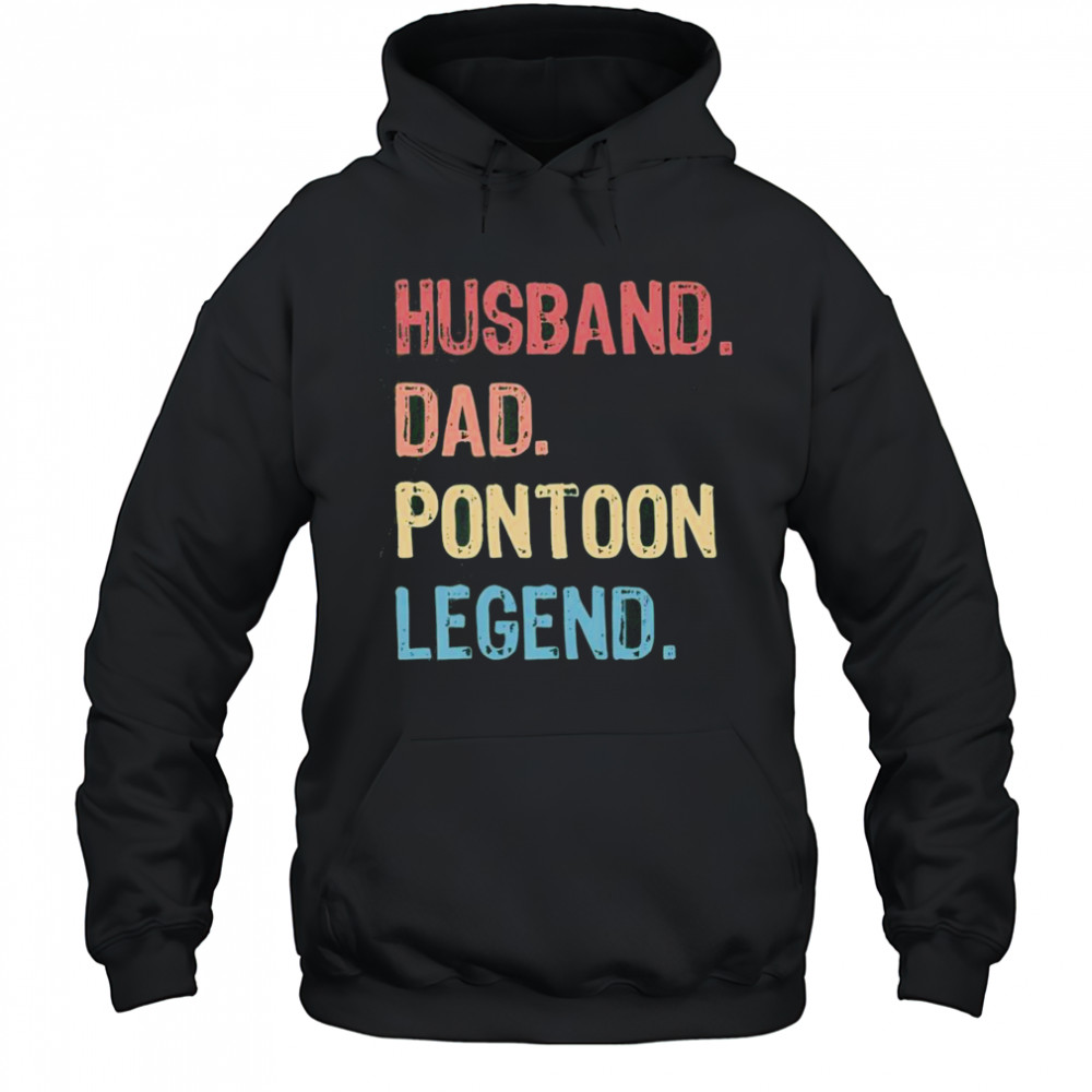 Husband Dad Pontoon Legend T-Shirt Hoodie
