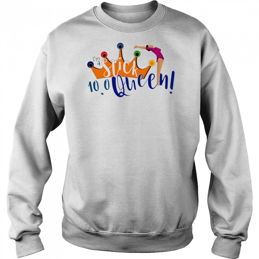 I’m a Stick Queen shirt Hoodie