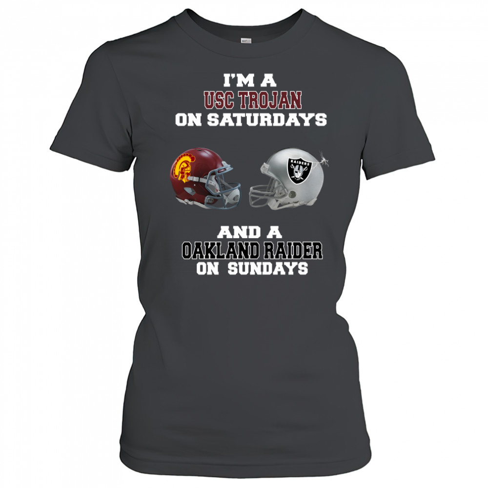 Im a USC Trojan on Saturdays and a Oakland Raider on sundays Women's T-shirt