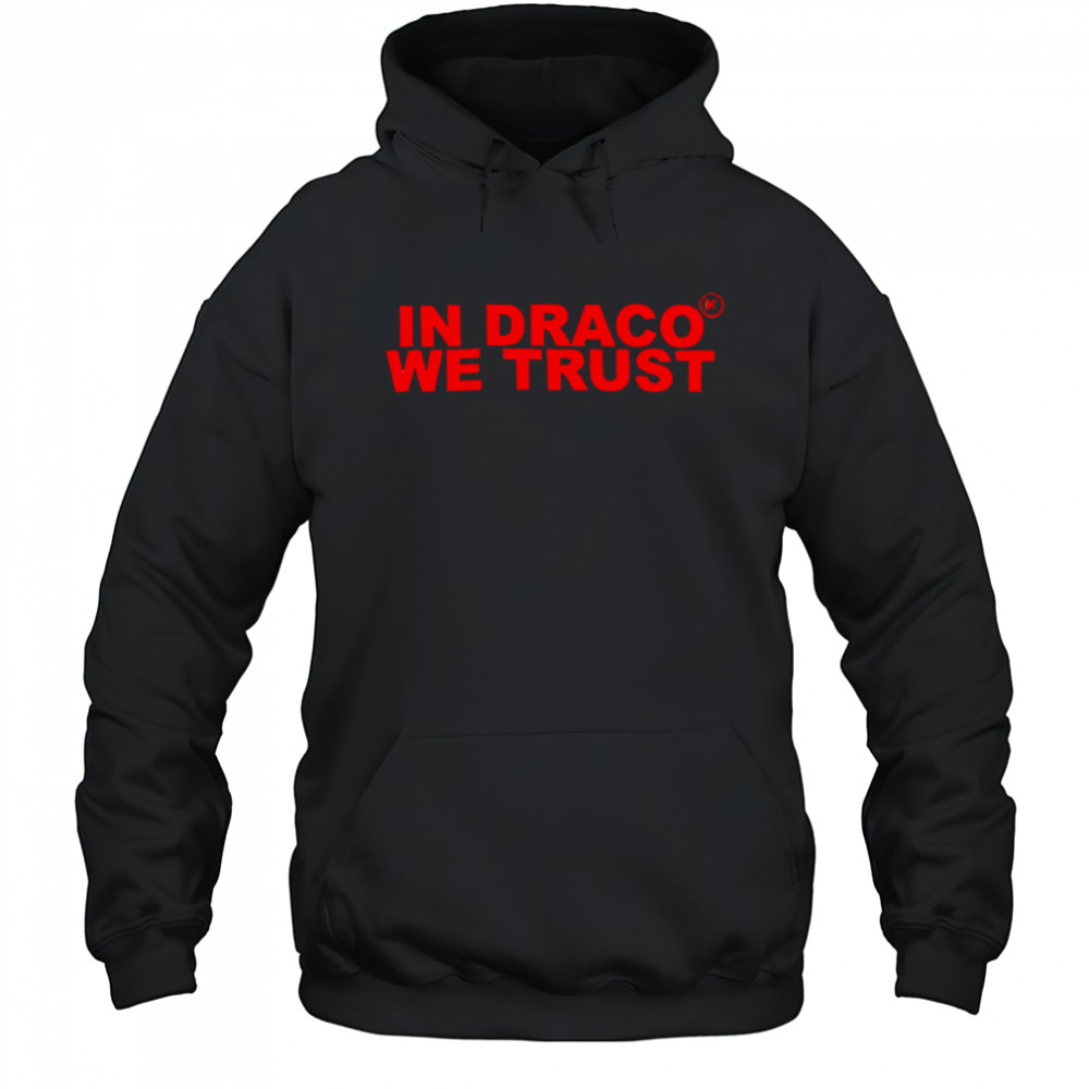 In draco we trust shirt Hoodie