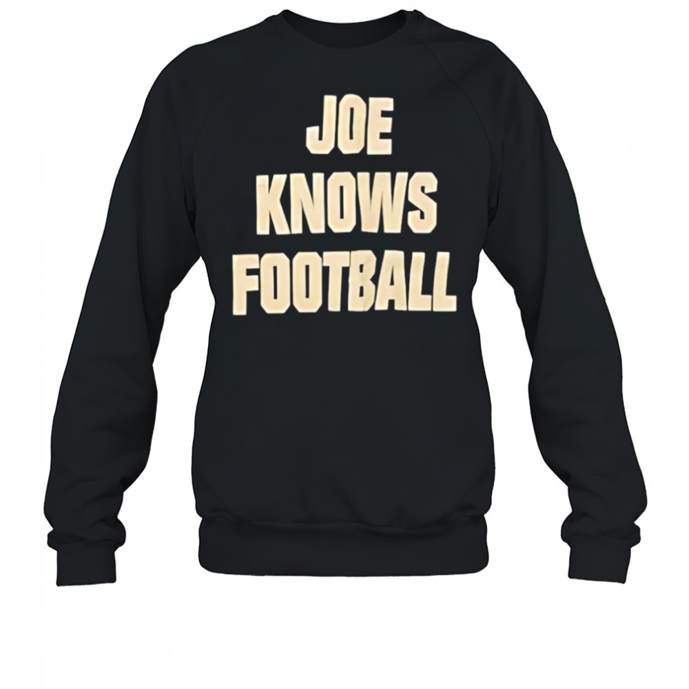 Joe knows football shirt Sweatshirt