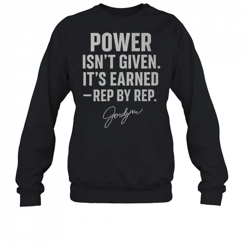Jordynne Grace Gracefully Brutal Power Isn’t Given It’s Earned Rep By Rep WWE Signature t-shirt Sweatshirt