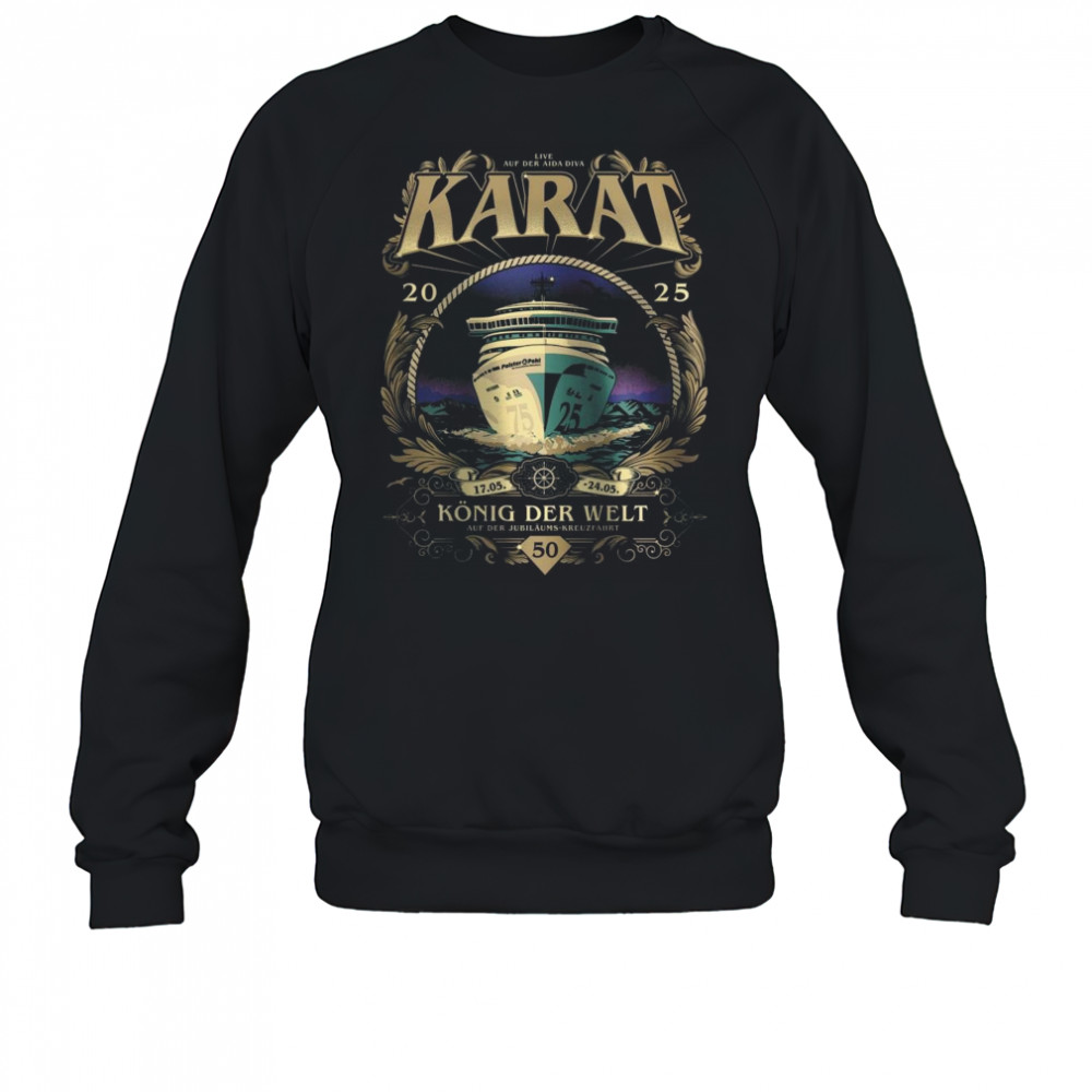 Karat AIDA König Der Welt Shirt Sweatshirt