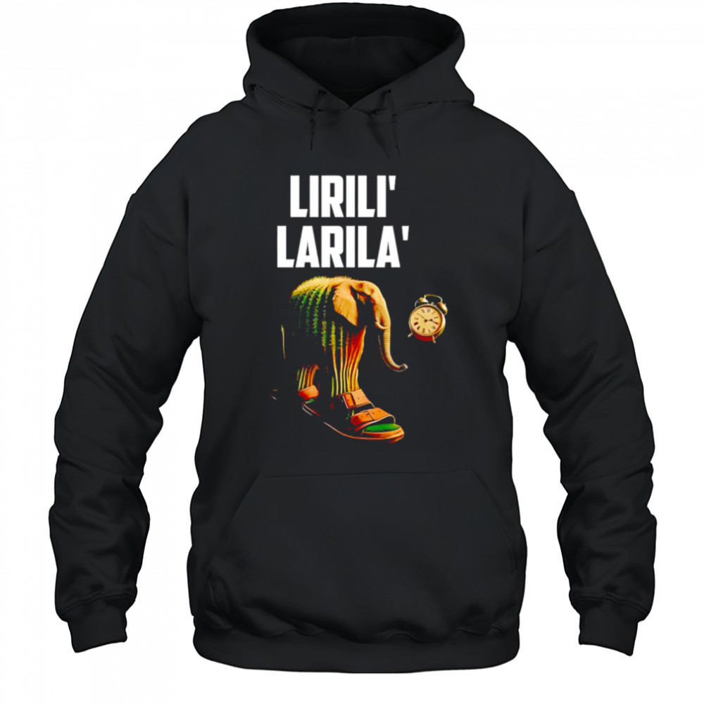 Lirili larila shirt Hoodie