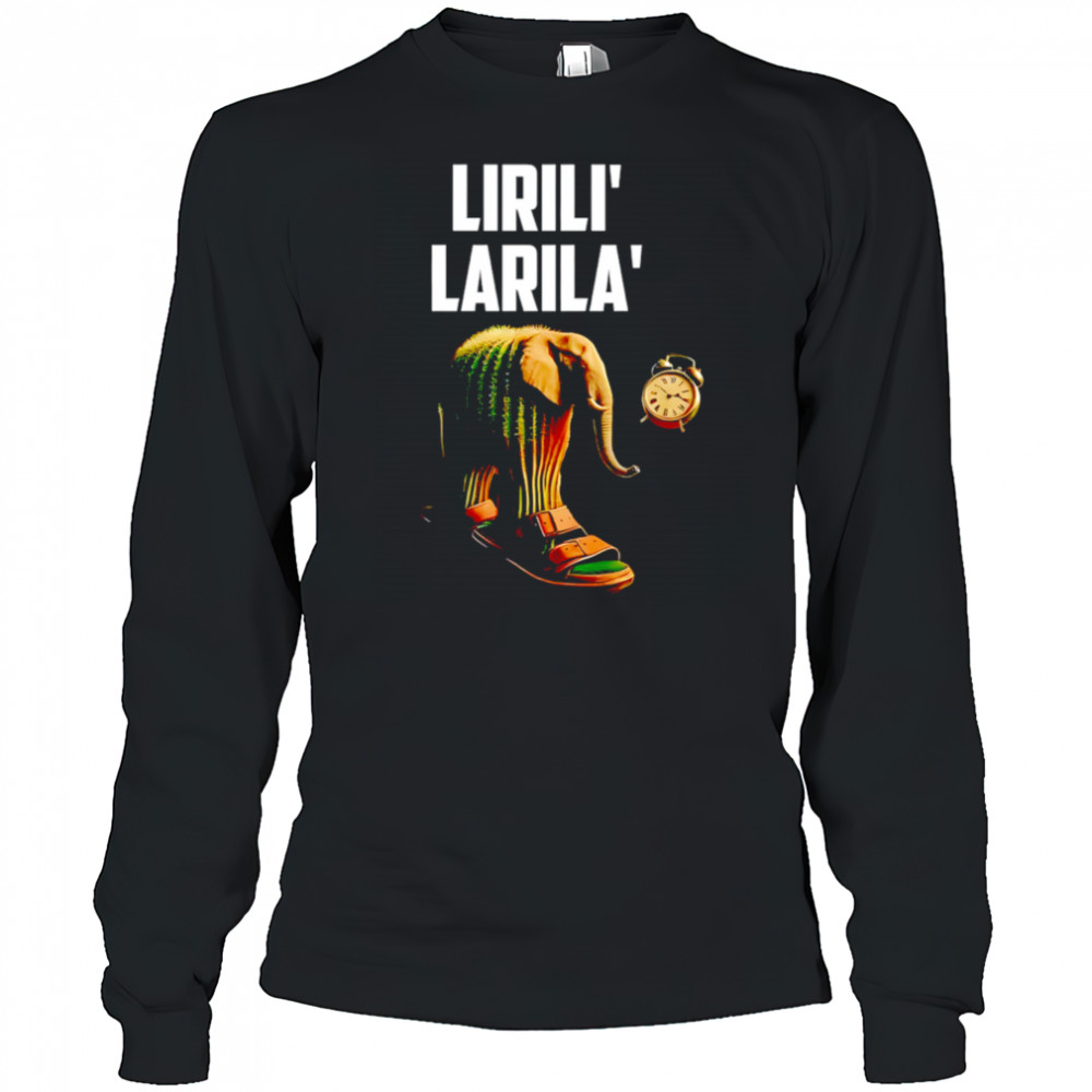 Lirili larila shirt Long Sleeved