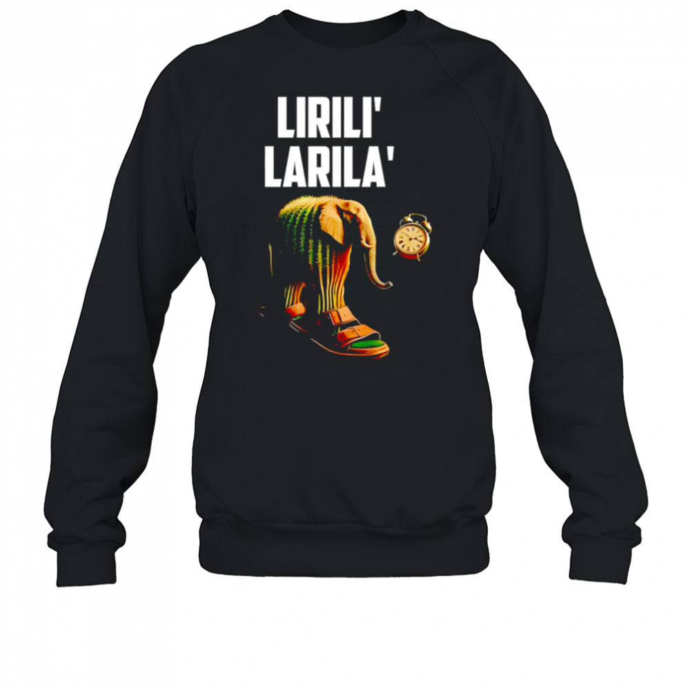 Lirili larila shirt Sweatshirt