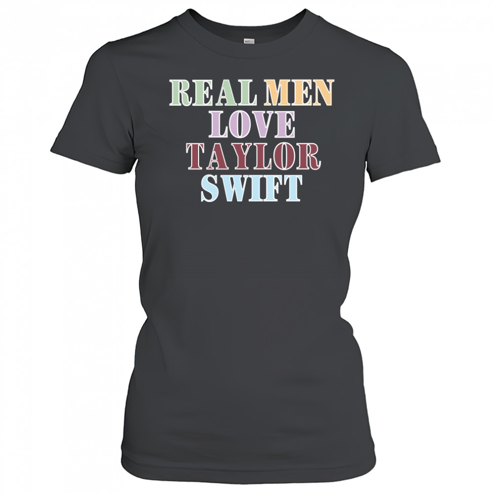 Male Swiftie T-shirt Real Men Love Taylor Swift Women's T-shirt