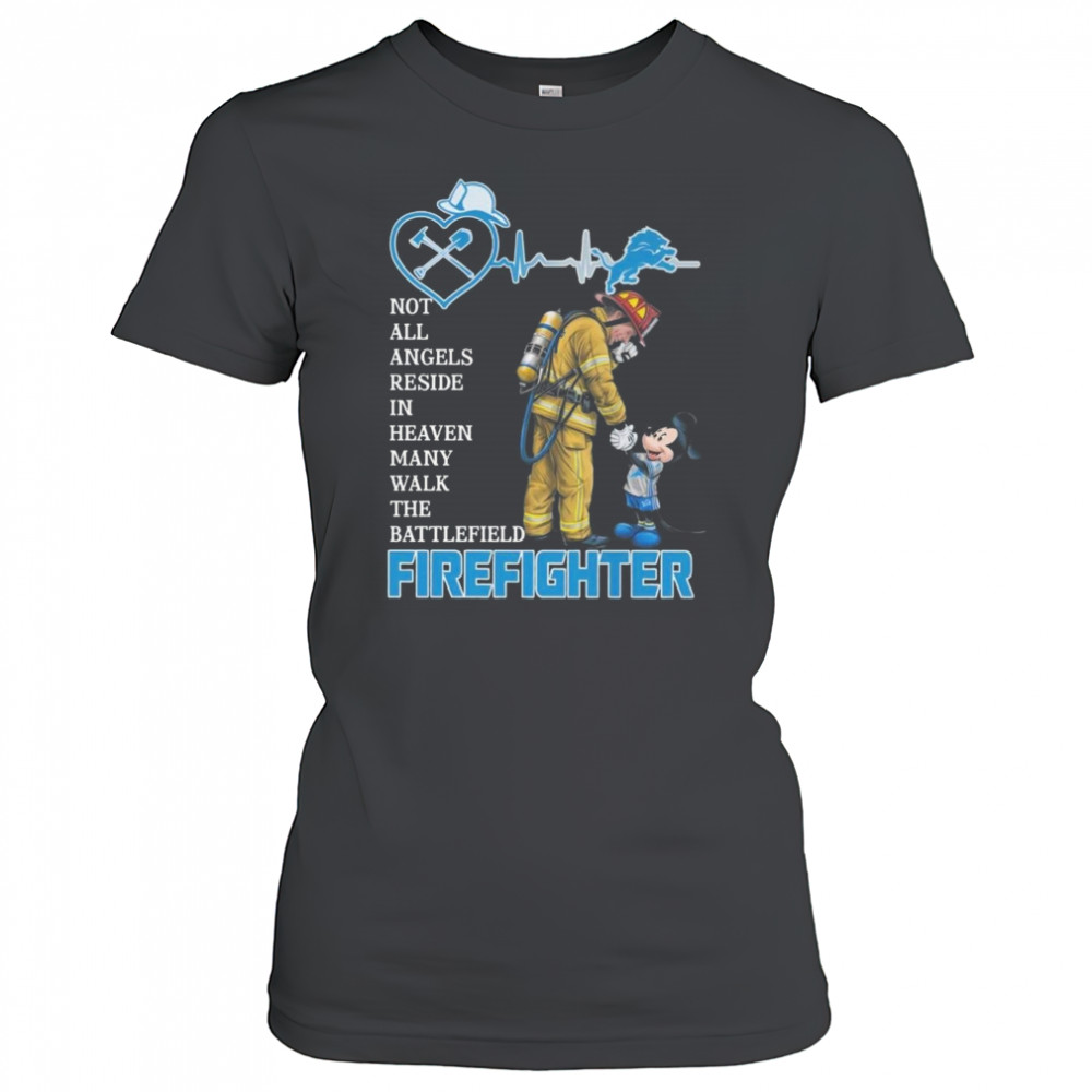 Mickey Mouse Detroit Lions Not All Angels Reside In Heaven Many Walk The Battlefield Firefighter Shirt Women's T-shirt