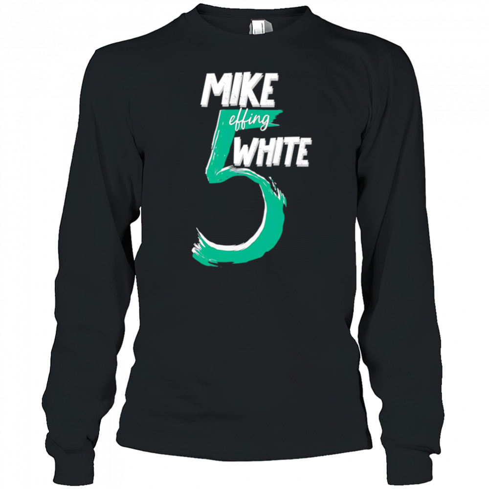 Mike Effing White 5 shirt Long Sleeved