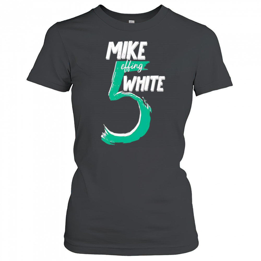 Mike Effing White 5 shirt Women's T-shirt
