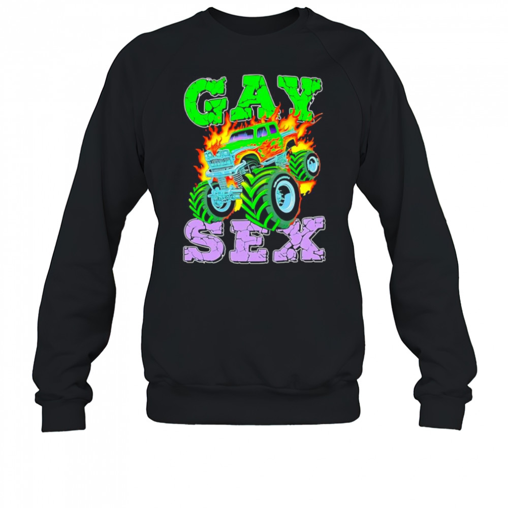Monster truck gay sex shirt Sweatshirt