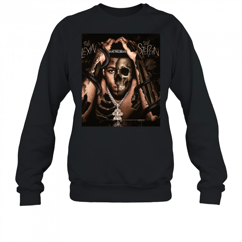 Never Broke Again Youngboy Still Flexin Still Steppin Sweatshirt