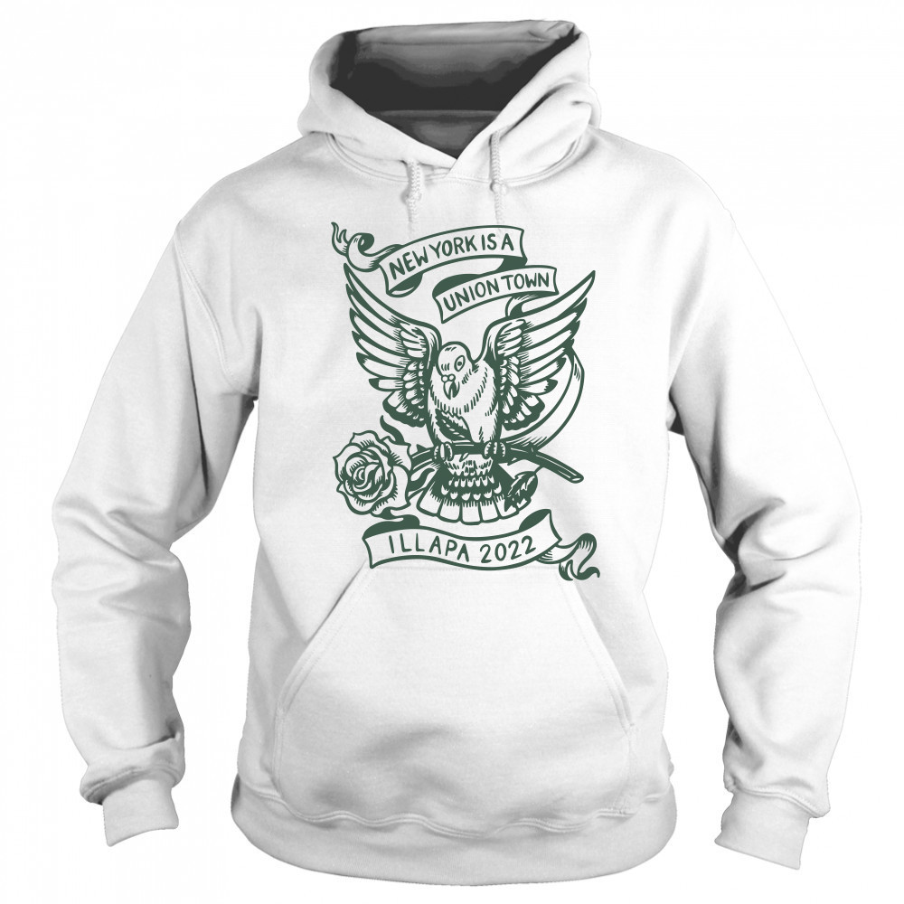 New York Is A Union Town Illapa 2022 Sweatshirt