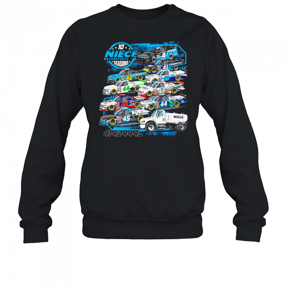Niece Motorsports 10 Seasons shirt Sweatshirt
