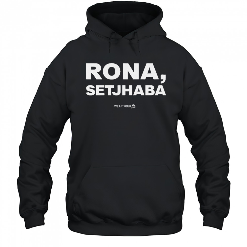Official Rona Setjhaba Wear Your T-Shirt Hoodie