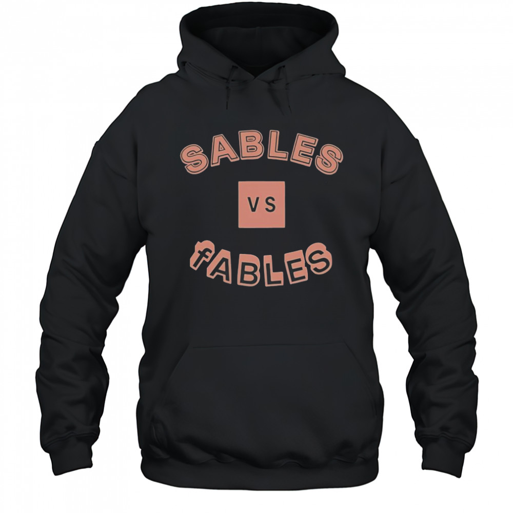 Official Sables Vs Fables T-Shirt Hoodie