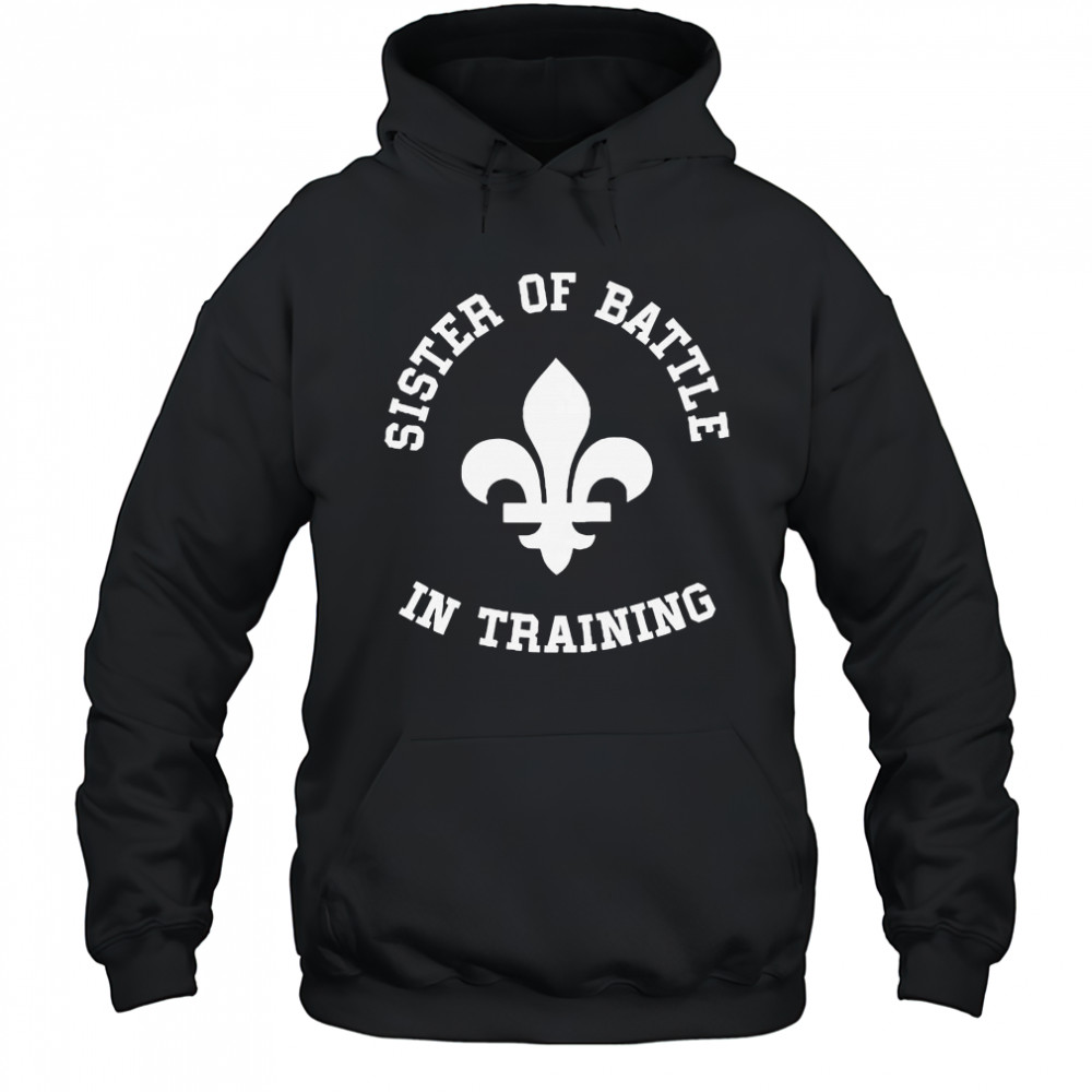 Official Sister Of Battle In Training T-Shirt Hoodie